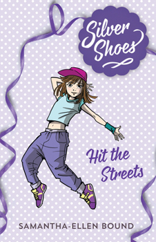 Hit the Streets - Book #2 of the Silver Shoes