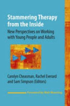 Paperback Stammering Therapy from the Inside: New Perspectives on Working with Young People and Adults Book