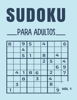 Paperback Sudoku Para Adultos VOL1: Fácil, Medio y Difícil. Con soluciones: Para Adultos, Ideal para estimular el cerebro [Spanish] Book