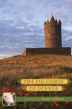 The Pig Comes to Dinner - Book #2 of the Pig Trilogy