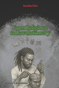Paperback SoteOlori Files: From Religious To Revolutionary Book