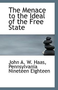 Paperback The Menace to the Ideal of the Free State Book