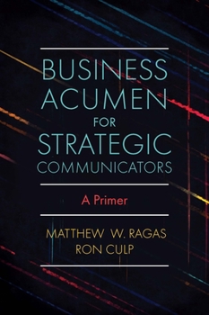 Paperback Business Acumen for Strategic Communicators: A Primer Book