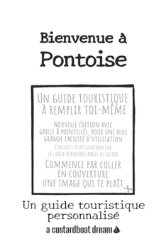 Bienvenue ? Pontoise: Un guide touristique personnalis?