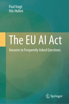 Hardcover The EU AI ACT: Answers to Frequently Asked Questions Book