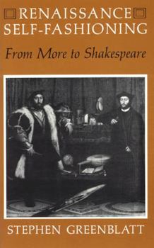 Paperback Renaissance Self-Fashioning: From More to Shakespeare Book