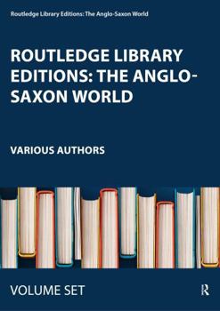 Misc. Routledge Library Editions: The Anglo-Saxon World Book