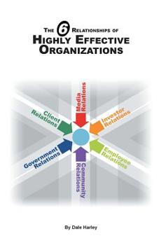 Hardcover The 6 Relationships of Highly Effective Organizations Book