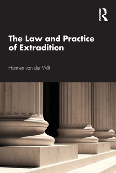 Paperback The Law and Practice of Extradition Book