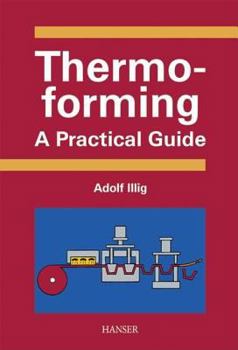 Hardcover Thermoforming: A Practical Guide Book