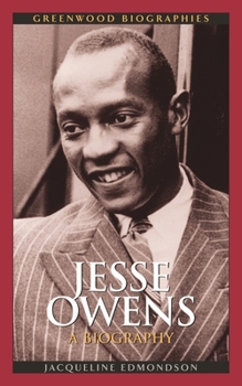 Jesse Owens: A Biography - Book  of the Greenwood Biographies