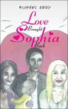 Paperback Love Brought Sophia Back Book