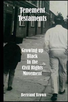 Paperback Tenement Testaments: Growing up Black in the Civil Rights Movement Book