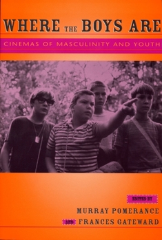 Paperback Where the Boys Are: Cinemas of Masculinity and Youth Book
