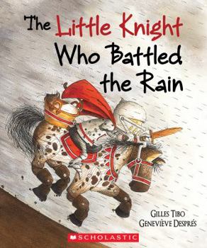 Paperback The Little Knight Who Battled the Rain Book