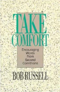 Paperback Take Comfort: Encouraging Words from Second Corinthians Book