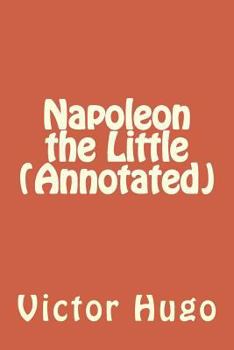 Paperback Napoleon the Little (Annotated) Book