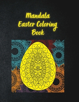 Paperback Mandala Easter Coloring Book: Easter Egg Coloring Book for Teens & Adults For Fun and Relaxation Book