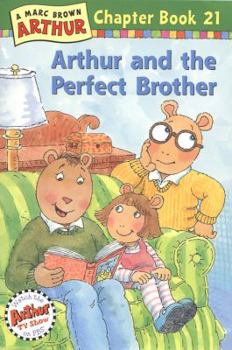 Paperback Arthur and the Perfect Brother: A Marc Brown Arthur Chapter Book 21 Book