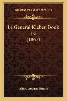 Paperback Le General Kleber, Book 1-3 (1867) [French] Book