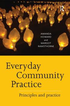Hardcover Everyday Community Practice: Principles and Practice Book