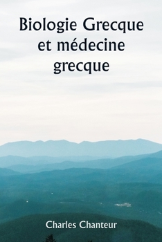 Paperback Biologie grecque et médecine grecque [French] Book