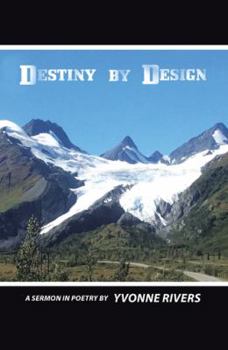 Hardcover Destiny by Design: A Sermon in Poetry Book