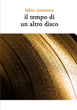 Paperback Il tempo di un altro disco [Italian] Book