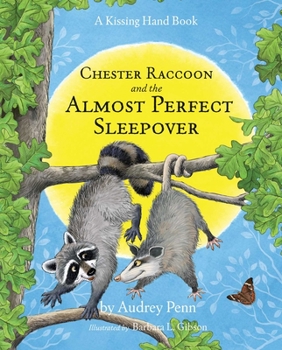 Hardcover Chester Raccoon and the Almost Perfect Sleepover Book