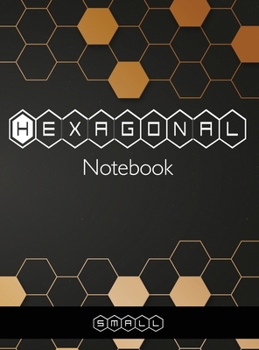 Hardcover Hexagonal Notebook - Small: Hexagonal Graph Paper Composition Notebook Organic Chemistry and Biochemistry Note Book, 1/4" Hexagons - Science Noteb Book