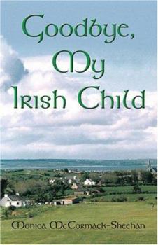 Paperback Goodbye My Irish Child Book