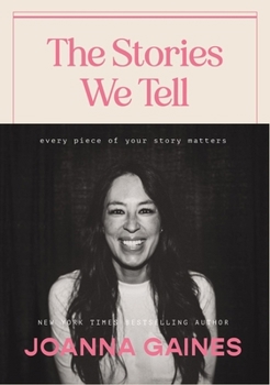 Hardcover The Stories We Tell: Every Piece of Your Story Matters Book
