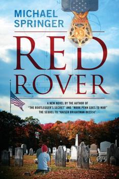 Paperback Red Rover: A New Novel by the Author of "The Bootlegger's Secret" and "Mark Penn Goes to War" The Sequel to "Kaiser Brightman 082 Book