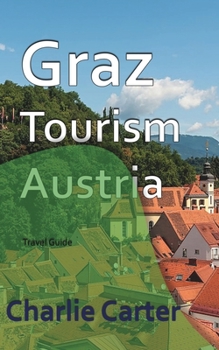 Paperback Graz Tourism, Austria: Travel Guide Book