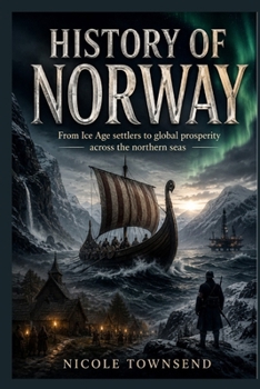 HISTORY OF NORWAY: From Ice Age settlers to global prosperity across the northern seas