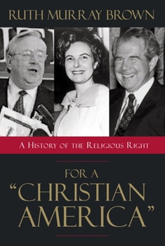 Hardcover For a Christian America: A History of the Religious Right Book