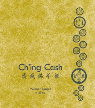 Hardcover Ch'ing Cash: Volume 1--Ch'ing Cash; Volume 2--Ch'ing Cash Year Tables Book