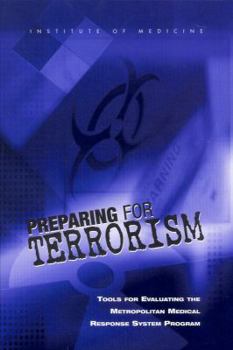 Paperback Preparing for Terrorism: Tools for Evaluating the Metropolitan Medical Response System Program Book