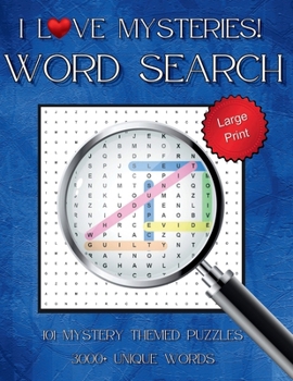 Paperback I Love Mysteries! Word Search, Large Print, 101 Mystery-Themed Puzzles Book