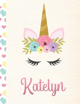 Paperback Katelyn: Personalized Unicorn Primary Handwriting Notebook For Girls With Pink Name - Dotted Midline Handwriting Practice Paper Book