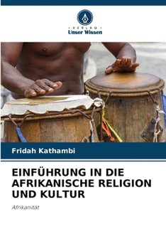 Paperback Einführung in Die Afrikanische Religion Und Kultur [German] Book