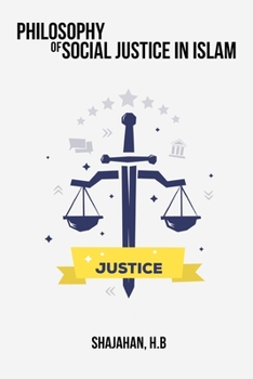 Paperback Philosophy of Social Justice in Islam Book
