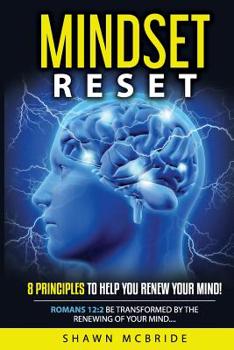 Paperback Mindset Reset: Eight Principles To Help You Renew Your Mind Book