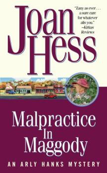 Malpractice in Maggody - Book #15 of the Arly Hanks