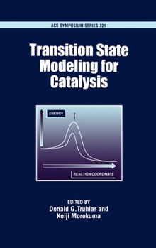 Transition State Modeling for Catalysis (Acs Symposium Series)