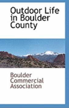 Paperback Outdoor Life in Boulder County Book