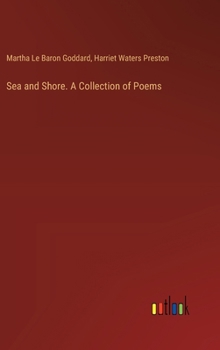 Hardcover Sea and Shore. A Collection of Poems Book