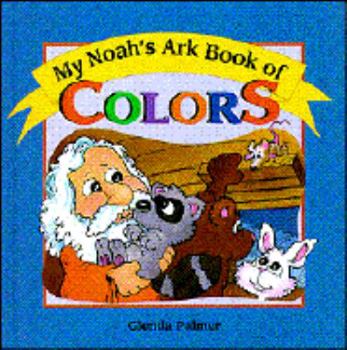 Paperback My Noahs Ark Book of Colors Book