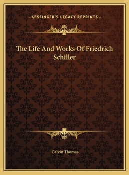 Hardcover The Life And Works Of Friedrich Schiller Book