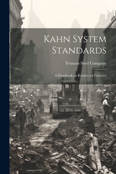 Paperback Kahn System Standards: A Handbook on Reinforced Concrete Book